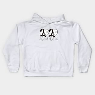 2020 - The Year Sh#t got real - Toilet Paper Kids Hoodie